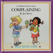 A Book about Complaining by Joy Berry
