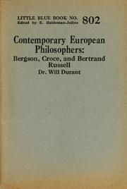 Cover of: Contemporary European philosophers: Bergson, Croce, and Bertrand Russell