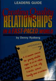 Cover of: Creating quality relationships in a fast-paced world by Denny Rydberg