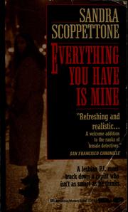 Cover of: Everything you have is mine by Sandra Scoppettone