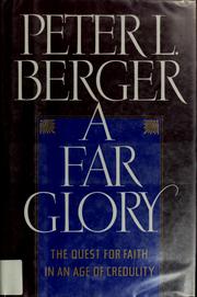 Cover of: A far glory by Peter L. Berger