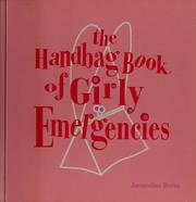 Cover of: The handbag book of girly emergencies