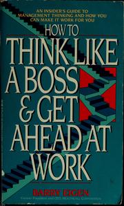 Cover of: How to think like a boss & get ahead at work