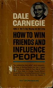 How to Win Friends and Influence People by Dale Carnegie