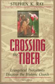 Cover of: Crossing the Tiber by Stephen K. Ray