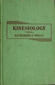 Cover of: Kinesiology; the mechanical and anatomic fundamentals of human motion illustrated