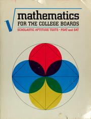 Cover of: Mathematics for the college boards: PSAT-SAT, Preliminary Scholastic Aptitude Test, Scholastic Aptitude Test