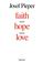 Cover of: Faith, hope, love