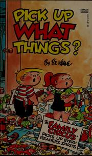 Cover of: Pick up what things?