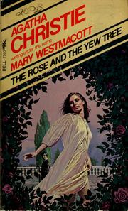 The Rose and the Yew Tree by Agatha Christie