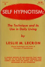 Cover of: Self hypnotism: the technique and its use in daily living