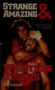Cover of: Strange and Amazing Wrestling Stories