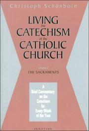 Living the Catechism of the Catholic Church by Christoph von Schönborn, Christoph von Cardinal Schonborn, David Kipp