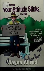 Cover of: Whenever your attitude stinks ...: read this or will be president for food