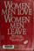 Cover of: Women men love/women men leave
