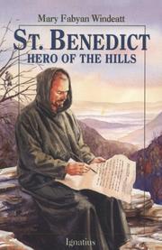 Cover of: St. Benedict, hero of the hills by Mary Fabyan Windeatt