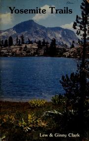 Yosemite trails by Lew Clark, Lewis J. Clark, Virginia D. Clark