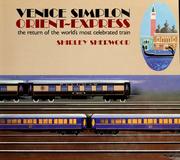 Cover of: Venice Simplon Orient-Express: the return of the world's most celebrated train