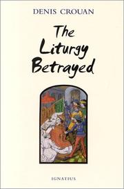 Cover of: The Liturgy Betrayed