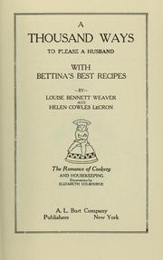 Cover of: A thousand ways to please a husband with Bettina's best recipes by Louise Bennett Weaver