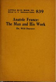 Cover of: Anatole France: the man and his work