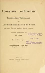 Cover of: Anonymus londinensis: Auszüge eines unbekannten aus Aristoteles-Menons handbuch der medizin, und aus werken anderer älterer aertze