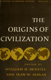 The Origins of Civilization by William Hardy McNeill, Jean W. Sedlar
