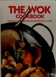 Cover of: The Wok cookbook: how to cook just about anything in a wok.