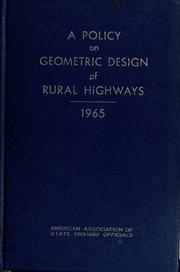 A policy on geometric design of rural highways, 1965 by American Association of State Highway Officials.
