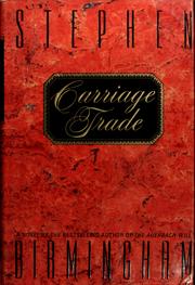 Cover of: Carriage trade by Stephen Birmingham