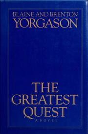 Cover of: The greatest quest by Blaine M. Yorgason