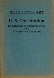 Cover of: U.S. Constitution, Declaration of Independence, and the Monroe Doctrine by United States