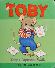 Cover of: Toby's alphabet walk by Cyndy Szekeres