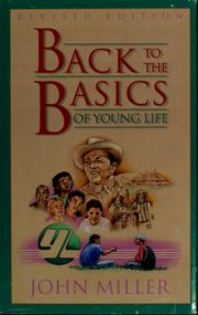 Cover of: Back to the basics of Young Life by John Miller