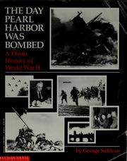 Cover of: The day Pearl Harbor was bombed: a photo history of World War II