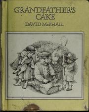 Cover of: Grandfather's cake by David M. McPhail