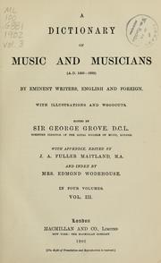Cover of: A dictionary of music and musicians (A.D. 1450-1889) by eminent writers, English and foreign by Sir George Grove