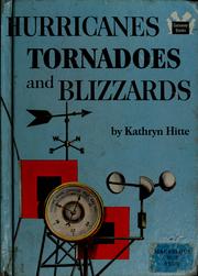 Cover of: Hurricanes, tornadoes, and blizzards.