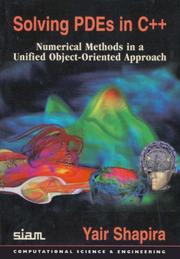 Solving PDEs in C++ : numerical methods in a unified object-oriented approach