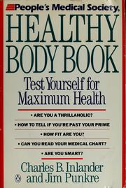 Cover of: People's Medical Society healthy body book: test yourself for maximum health
