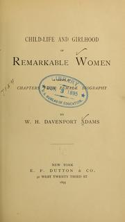 Cover of: Child-life and girlhood of remarkable women.: A series of chapters from female biography