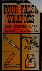 Cover of: The four false weapons by John Dickson Carr
