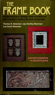 Cover of: The frame book: contemporary design with traditional and modern methods and materials