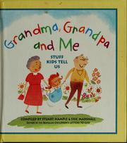 Cover of: Grandma, grandpa, and me: stuff kids tell us