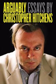 Cover of: Arguably: essays by Christopher Hitchens