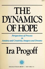 Cover of: The dynamics of hope: perspectives of process in anxiety and creativity, imagery and dreams