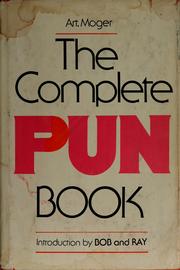 Cover of: The complete pun book by Art Moger