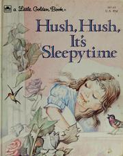Cover of: Hush, hush, it's sleepytime