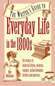 Cover of: The writer's guide to everyday life in the 1800s