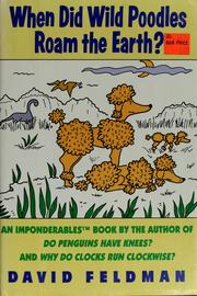Cover of: When did wild poodles roam the earth?: an Imponderables book